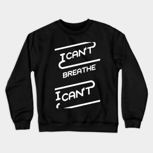 black lives matter, i cant breathe shirt, george floyd, i can't breathe, justice for floyd, civil rights,justice for george, black history Crewneck Sweatshirt